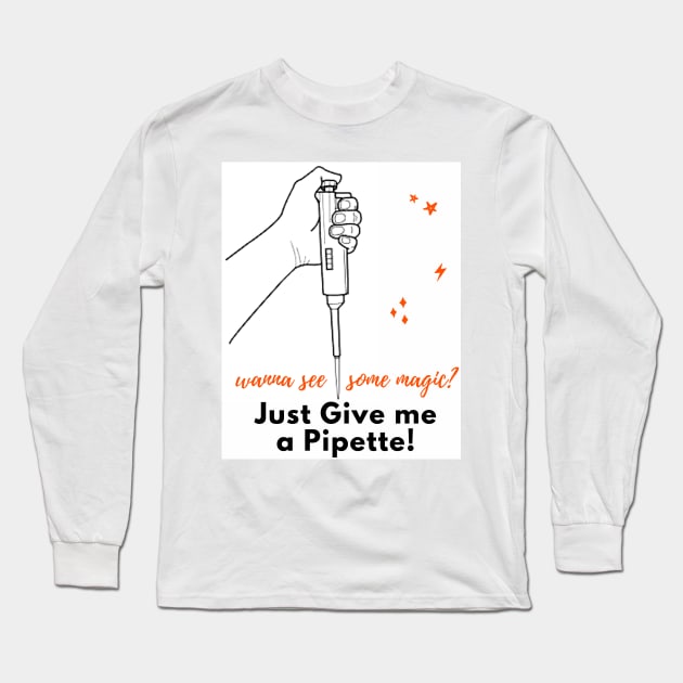 Micro Pipette Magic by Microbiologists Long Sleeve T-Shirt by labstud